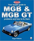 Your Expert Guide to MGB and MGB GT Problems and How to Fix Them (Auto-Doc)