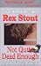 Book Not Quite Dead Enough: A Nero Wolfe Mystery