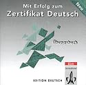 Mit Erfolg zum Zertifikat - Neubearbeitung: Mit Erfolg zum Zertifikat Deutsch, neue Rechtschreibung, 1 Audio-CD zum &Uuml;bungsbuch