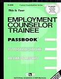 Employment Counselor Trainee (Career Examination Series : C-246)