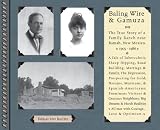 Bailing Wire and Gamuza: The True Story of a Family Ranch Near Ramah, New Mexico