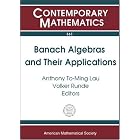 Banach Algebras And Their Applications: 16th International Conference On Banach Algebras,... by  INTERNATIONAL CONFERENCE ON BANACH ALGEBRAS 2003 UNIVERSITY OF ALBERT, INTERNATIONAL CONFERENCE ON BANACH ALGEB, Anthony To-Ming Lau, and Volker Runde