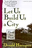 Let Us Build Us a City : Eleven Lost Towns