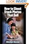 How to Shoot Stock Photos That Sell