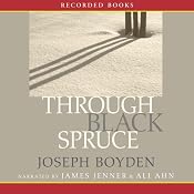 Through Black Spruce | [Joseph Boyden]