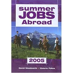 Summer Jobs Abroad 2005 (Summer Jobs Worldwide)