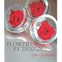 Flowers by Design
