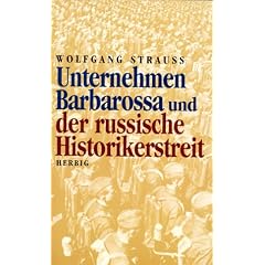 Unternehmen Barbarossa und der russische Historikerstreit (Gebundene Ausgabe)