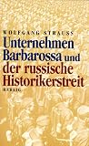 Produkt-Bild: Unternehmen Barbarossa und der russische Historikerstreit