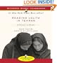 Reading Lolita in Tehran: A Memoir in Books, Unabridged Edition