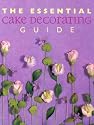 The Essential Cake Decorating Guide (Thunder Bay Essential Cookbooks)