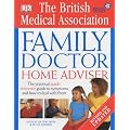 BMA Family Doctor Home Adviser: The Complete Quick-reference Guide to Symptoms and How to Deal with Them