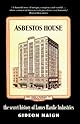 Asbestos House: The Secret History of James Hardie Industries