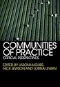 Communities of Practice: Critical Perspectives