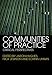 Communities of Practice: Critical Perspectives