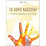 Io sono razzistadi Eric Co