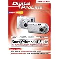 Das Profihandbuch zur Sony Cyber-shot-Serie. Digital ProLine. F�r die Modelle DSC-W1, DSC-T1/T3 und DSC-P100