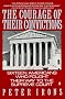 The Courage of Their Convictions: Sixteen Americans Who Fought Their Way to the Supreme Court The Courage of Their Convictions: Sixteen Americans Who Fought Their Way to the Supreme Court