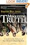 Misquoting Truth: A Guide to the Fallacies of Bart Ehrman's "Misquoting Jesus"
