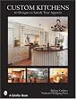 Custom Kitchens: 50 Designs to Satisfy Your Appetite