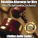 Business Attorneys For Hire - Finding The Right Lawyer For Your Business
