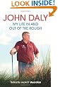 John Daly: My Life In and Out of the Rough