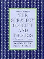 Strategy Concept and Process: A Pragmatic Approach, The (2nd Edition)