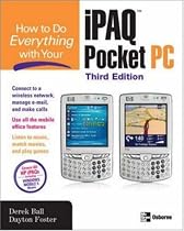 How to Do Everything with Your iPAQ Pocket PC, Third Edition (How to Do Everything)