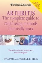 The "Daily Telegraph" Arthritis: The Complete Guide to Relief Using Methods That Really Work ("Daily Telegraph" Books) ("Daily Telegraph" Books)