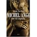 Michel-Ange : Une vie inqui�te