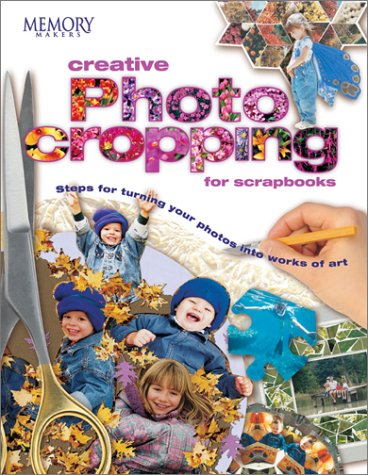 Creative Photo Cropping for Scrapbooks (Memory Makers) under Architecture in The Books Store