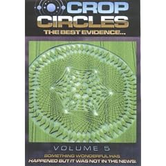 Crop Circles - The Best Evidence, Vol. 5: Something Wonderful Has Happened But it Was Not in the Ne