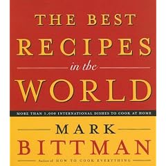 The Best Recipes in the World: More Than 1,000 International Dishes to Cook at Home