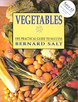 Vegetables: A Practical Guide to Success