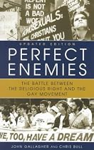 Perfect Enemies: The Battle Between the Religious Right and the Gay Movement