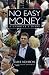 No Easy Money: A Gambler's Diary