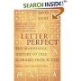 Letter Perfect: The Marvelous History of Our Alphabet From A to Z