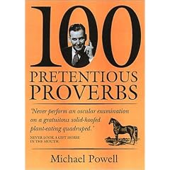 100 Pretentious Proverbs