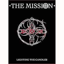 The Mission - Lighting The Candles [2005]