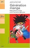 Génération manga : Petit guide du manga et de l'animation japonaise