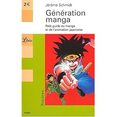 G�n�ration manga : Petit guide du manga et de l'animation japonaise