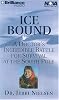 Ice Bound: A Doctor's Incredible Battle for Survival at the South Pole (Nova Audio Books)