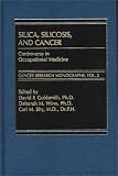 Silica, Silicosis and Cancer: Controversy in Occupational Medicine