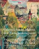 Produkt-Bild: &Ouml;sterreichische Malerei der Zwischenkriegszeit: Die Sammlung der &ouml;sterreichischen Nationalbank