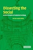 Dissecting the Social: On the Principles of Analytical Sociology