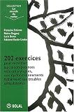 202 exercices pour traiter les incompétences vélopharyngées, les dysfonctionnements tubaires et les troubles articulatoires