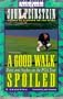 A Good Walk Spoiled: Days and Nights on the PGA Tour
