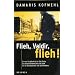 Flieh, Valdir, flieh!: Er war Stra�enkind in Sao Paulo. Er wurde Bandenchef und Dieb. Er ist Streetworker f�r die �rmsten