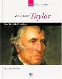 Zachary Taylor: Our Twelfth President (Spirit of America: Our Presidents)
