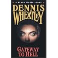 Gateway to Hell by  Dennis Wheatley